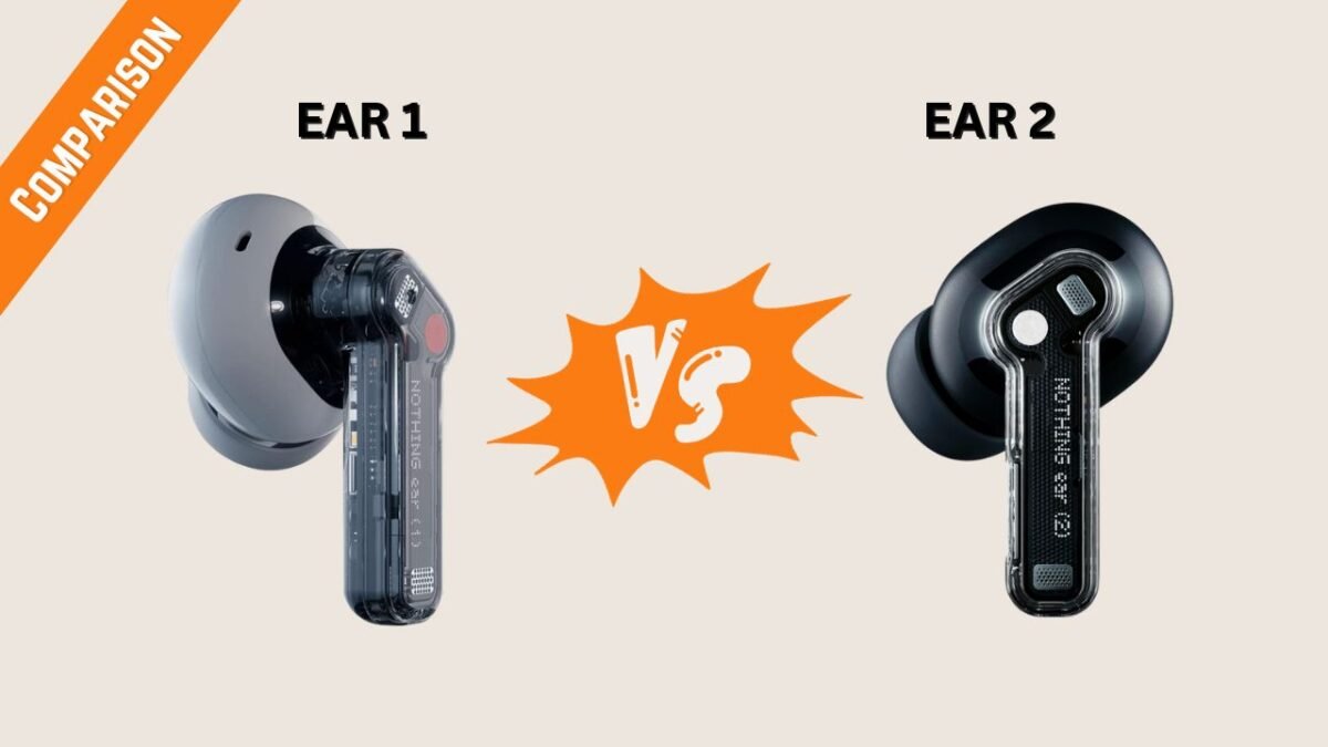 Nothing Ear 2 Review vs Ear 1